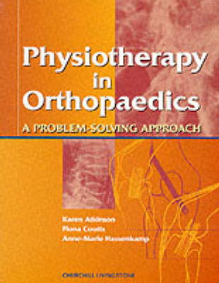 Physiotherapy for Orthopedics - Karen Atkinson,  etc., Fiona Coutts, Anne-Marie Hassenkamp