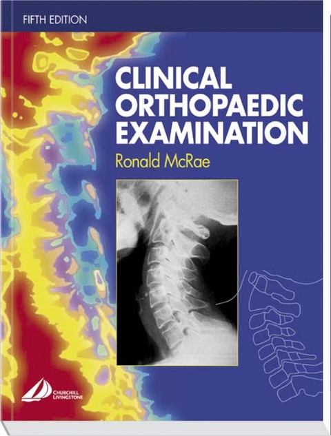 Clinical Orthopaedic Examination - Ronald McRae