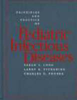 Principles and Practice of Pediatric Infectious Diseases - Sarah S. Long, Larry K. Pickering, Charles G. Prober