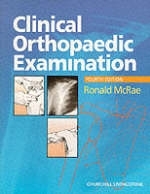 Clinical Orthopaedic Examination - Ronald McRae