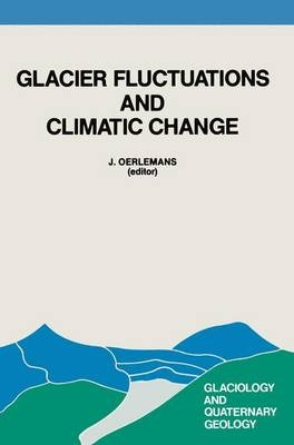 Glacier Fluctuations and Climatic Change -  Johannes Oerlemans