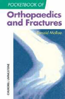 Pocketbook of Orthopaedics and Fractures - Ronald McRae