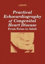 Practical Echocardiography of Congenital Heart Disease - David T. Linker