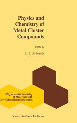 Physics and Chemistry of Metal Cluster Compounds - 