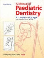 A Manual of Paediatric Dentistry - R.J. Andlaw, W.P. Rock