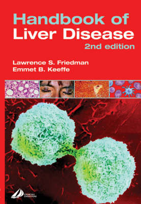 Handbook of Liver Disease - Lawrence S. Friedman, Emmet B. Keeffe