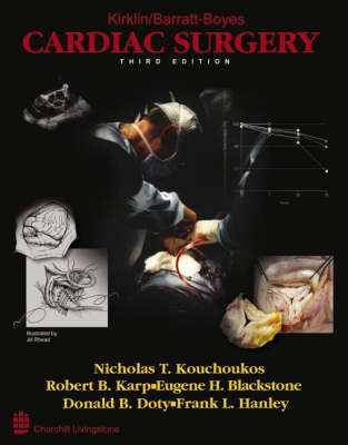 Kirklin and Barratt-Boyes Cardiac Surgery - Nicholas T. Kouchoukos, Eugene H. Blackstone, Donald B. Doty, Frank L. Hanley, Robert B. Karp