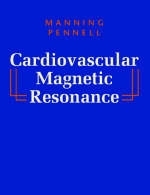 Cardiovascular Magnetic Resonance - Warren J. Manning, Dudley J. Pennell