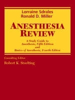 Anesthesia Review - Lorraine M. Sdrales, Ronald D. Miller, Robert K. Stoelting