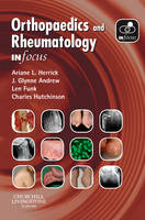 Orthopaedics and Rheumatology In Focus - Ariane L. Herrick, J. Glynne Andrew, Lennard Funk, Charles Hutchinson