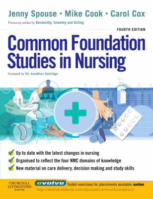 Common Foundation Studies in Nursing - Jenny Spouse, Michael J. Cook, Carol Cox