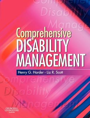 Comprehensive Disability Management - Henry G. Harder, Liz R. Scott