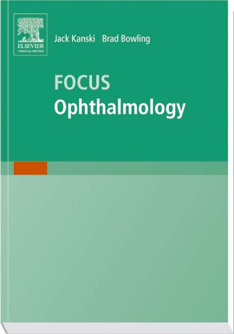 Ophthalmology in Focus - Jack J. Kanski, Brad Bowling