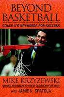 Beyond Basketball - Mike Krzyzewski, Jamie Krzyzewski Spatola