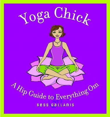 Yoga Chick - Bess Gallanis