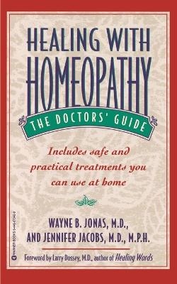 Healing With Homeopathy - Wayne B. Jonas