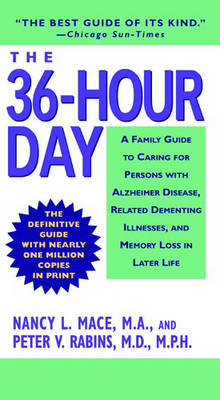 The 36-hour Day - Nancy L. Mace, Peter V. Rabins