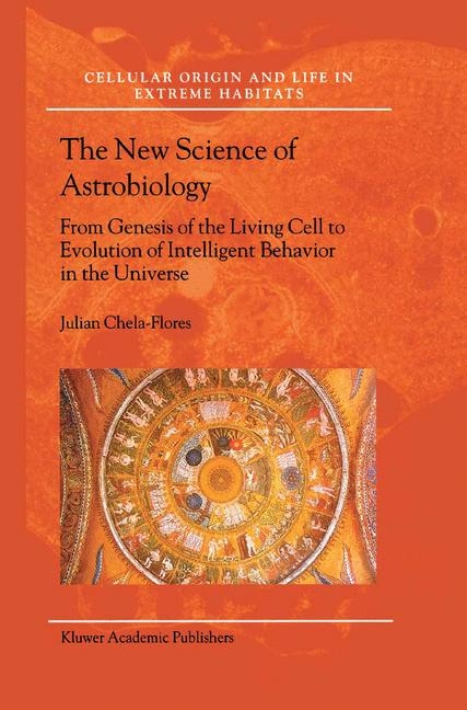 New Science of Astrobiology -  Julian Chela-Flores