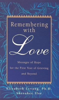 Remembering with Love - Elizabeth Levang, Sherokee Ilse