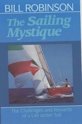 The Sailing Mystique - Bill Robinson