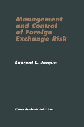 Management and Control of Foreign Exchange Risk -  Laurent L. Jacque