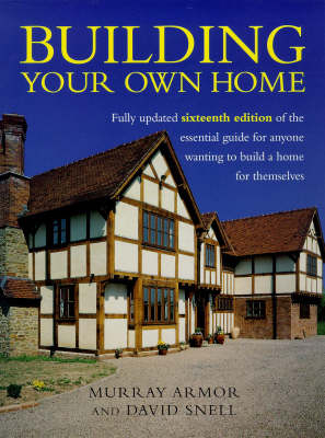 Building Your Own Home - Murray Armor, David Snell