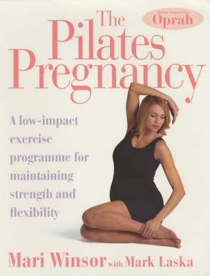 The Pilates Pregnancy - Mari Winsor