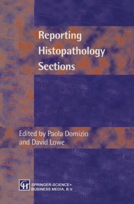 Reporting Histopathology Sections -  David Lowe Paola Domizio