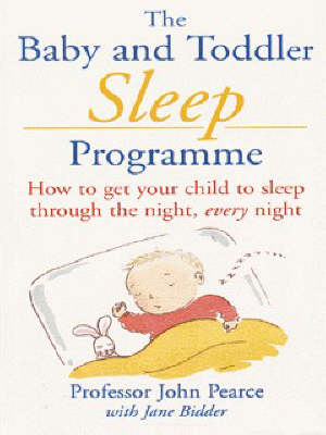 The Baby and Toddler Sleep Programme - John Pearce