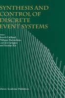 Synthesis and Control of Discrete Event Systems - 