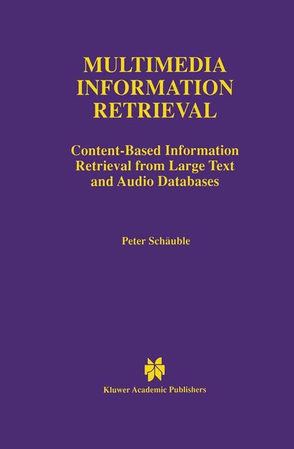 Multimedia Information Retrieval -  Peter Schauble