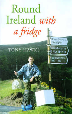 Round Ireland with a Fridge - Tony Hawks