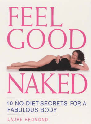 Feel Good Naked - Laure Redmond