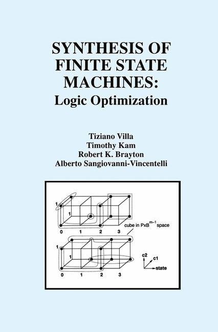 Synthesis of Finite State Machines -  Robert K. Brayton,  Timothy Kam,  Alberto L. Sangiovanni-Vincentelli,  Tiziano Villa