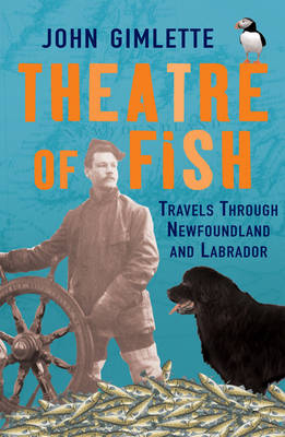 Theatre of Fish - John Gimlette