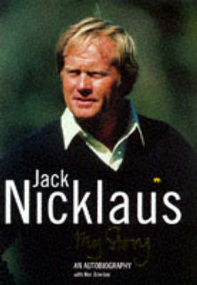 Jack Nicklaus - Jack Nicklaus, Ken Bowden