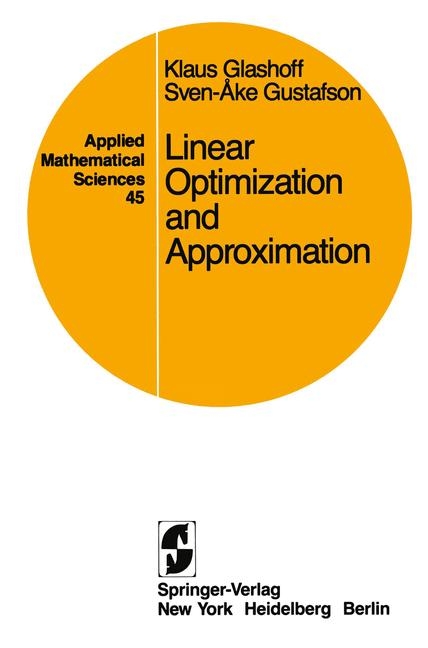 Linear Optimization and Approximation -  K. Glashoff,  S.-A. Gustafson