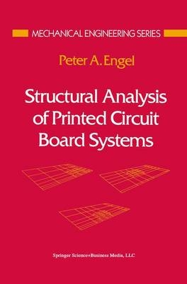 Structural Analysis of Printed Circuit Board Systems -  Peter A. Engel