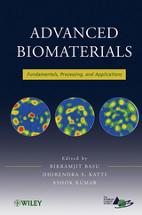 Advanced Biomaterials - Bikramjit Basu, Dhirendra S. Katti, Ashok Kumar