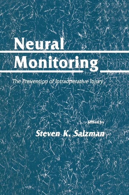 Neural Monitoring -  Steven K. Salzman