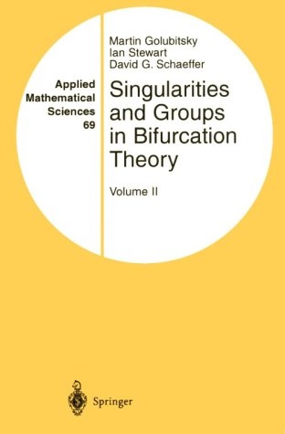 Singularities and Groups in Bifurcation Theory -  Martin Golubitsky,  David G. Schaeffer,  Ian Stewart