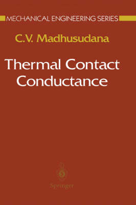 Thermal Contact Conductance -  C.V. Madhusudana