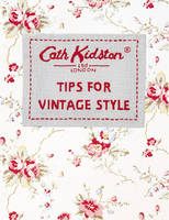 Tips for Vintage Style - Cath Kidston