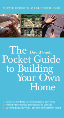 The Pocket Guide to Building Your Own Home - David Snell