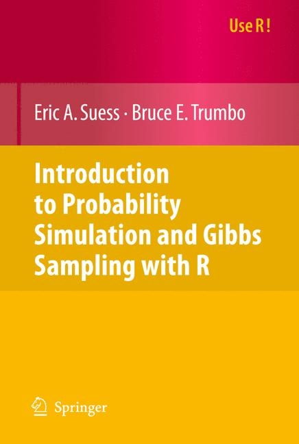 Introduction to Probability Simulation and Gibbs Sampling with R -  Eric A. Suess,  Bruce E. Trumbo