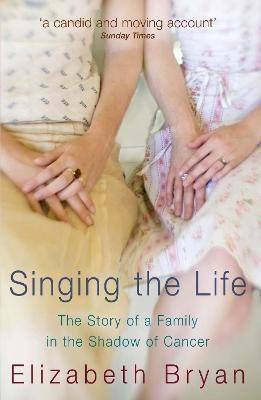 Singing the Life - Elizabeth Bryan