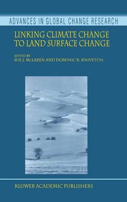 Linking Climate Change to Land Surface Change - 