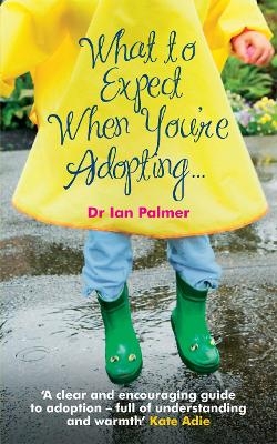 What to Expect When You're Adopting... - Dr Ian Palmer