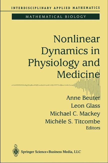 Nonlinear Dynamics in Physiology and Medicine - 