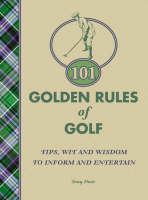 101 Golden Rules of Golf - Tony Dear